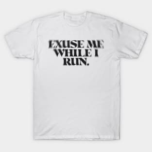 Excuse Me T-Shirt